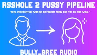Asshole To Pussy Pipeline Audio