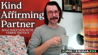 Affirming Partner * Loving Husband * Tender Words from your Lover