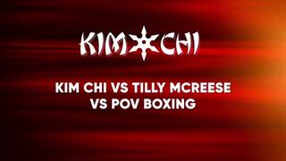 KimChi vs Tilly Mcreese vs POV Boxing