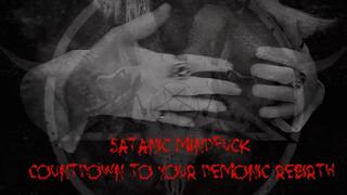 Satanic Mindfuck - Countdown to Your Demonic Rebirth
