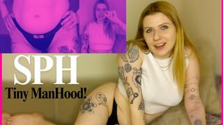 SPH Tiny ManHood!