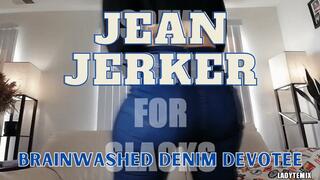 Mesmerized Jean Jerker