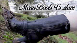 Mean Boots Vs slave
