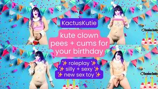 kute clown pees + cums for your birthday