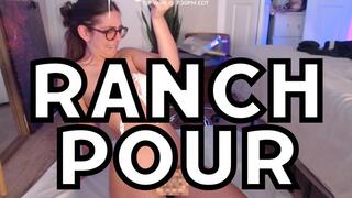 POURING RANCH ALL OVER MY NAKED BODY