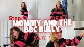 Stepmommy and the BBC Bully part 1