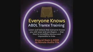 Everyone Knows ABDL Diaper Humiliation Trance Training ASMR