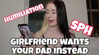 Girlfriend wants your dad instead!
