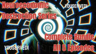 The Neuroeconomic Destruction Series: Complete Bundle (All 5 Episodes)