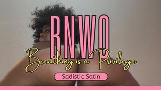 Oxygen is a Privilege: BNWO