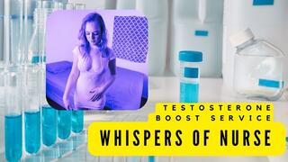 Whispers of Nurse - Testosterone boost service