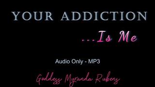 Your Addiction Is Me - Audio Only MP3