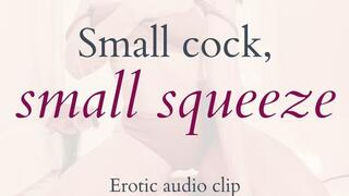 Small Cock, Small Squeeze