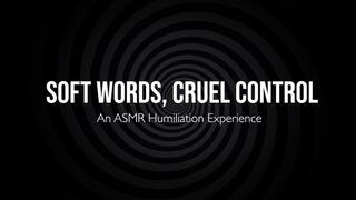 Soft Words, Cruel Control - An ASMR Humiliation Experience