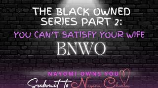 The Owned Series Part 2 - You'll Never Satisfy Her