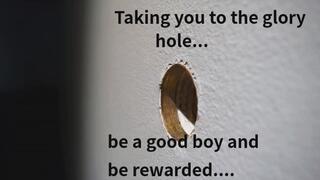 I am going to take you to the glory hole