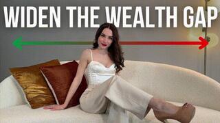 Widen the Wealth Gap