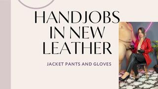 handjobs in new leather pants, gloves and jacket