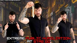 extreme public humiliation at stag do