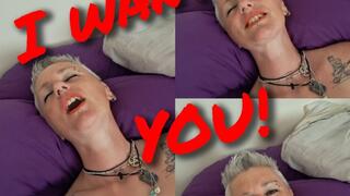 I want you! (Gentle)