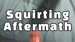 Squirting Aftermath