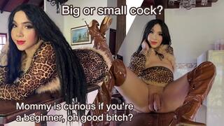 Mommy is curious if you're a beginner, oh good bitch?