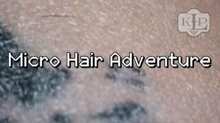 Micro Hair Adventure