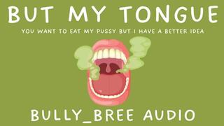 But My Tongue Audio