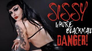 Sissy Whore Blackmail Danger