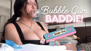 Bubble Gum Baddie