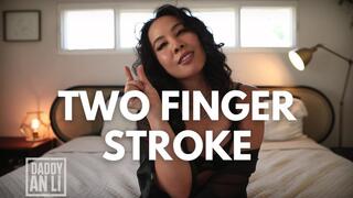 Two Finger Loser Stroke