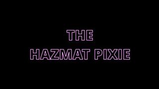 The Hazmat Pixie - Practice Makes Pervect