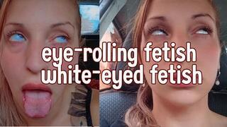 eye rolling fetish white eyed fetish