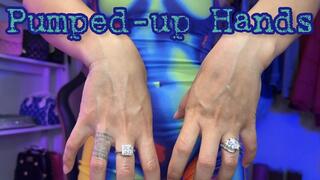 Pumped-up Hands