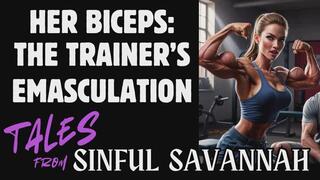 HER BICEPS: The Trainer's Emasculation
