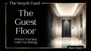 The Guest Floor: Where You Stay Until You Belong { FinDom Story }