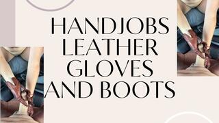 handjobs in new leather gloves and boots