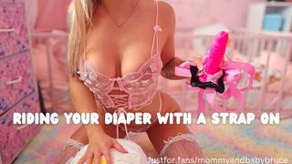 Riding Your Wet Diaper With A Strap On