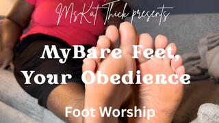 My Bare Feet, Your Obedience - MsKatThick