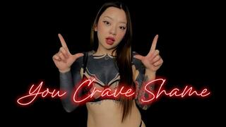 You Crave Shame - Degradation