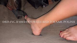 Brina Driving Barefoot with Red Toenail Polish