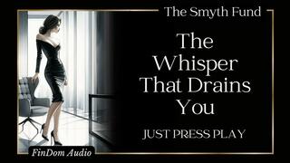 The Whisper That Drains You: Just Press Play { FinDom Audio }