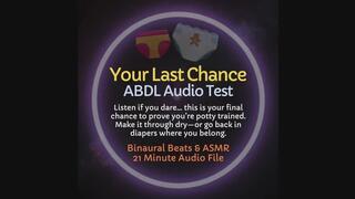 Your Last Chance ABDL Audio Test