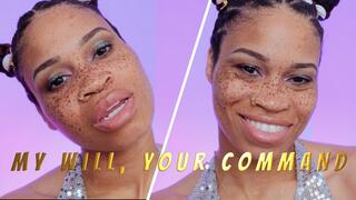 My Will, Your Command- Ebony Femdom Goddess Rosie Reed Femdom Goddess Worship Slave Mesmerize- standard definition