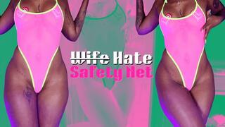 Wife Hate Safety Net REMASTERED