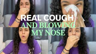 REAL COUGH AND BLOWING MY NOSE