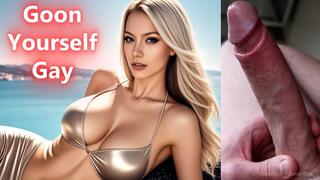 Gooning Yourself Gay