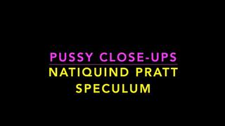 Pussy Display With Natiquind Pratt Speculum