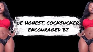 Be Honest, Cocksucker