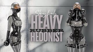 Heavy Rubber Hedonist